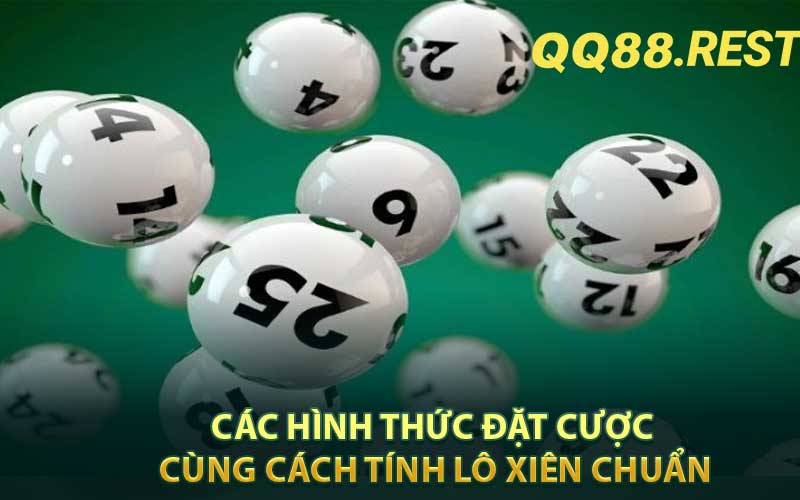 Các hình thức đặt cược cùng cách tính lô xiên chuẩn